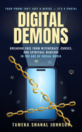 Digital Demons (Ebook) — Breaking Free from Witchcraft, Curses, and Spiritual Warfare in the Age of Social Media