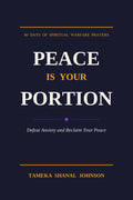 Peace Is Your Portion — 40 Days of Spiritual Warfare Prayers to Defeat Anxiety | Devotional for Women | Instant PDF Download