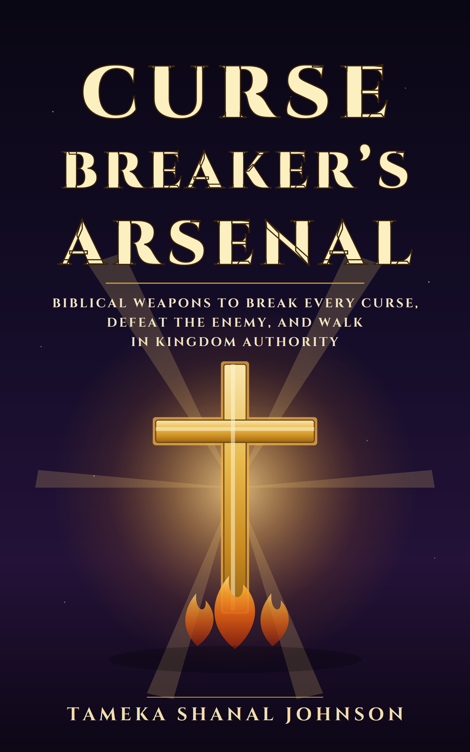 Curse Breaker's Arsenal — Biblical Weapons to Break Every Curse & Walk in Kingdom Authority | Instant PDF Download